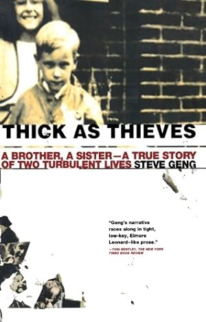 Image du vendeur pour Thick As Thieves: A Brother, a Sister--a True Story of Two Turbulent Lives by Geng, Steve [Paperback ] mis en vente par booksXpress