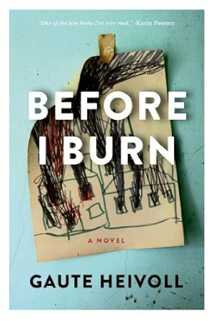 Seller image for Before I Burn: A Novel (Lannan Translation Selection (Graywolf Hardcover)) by Heivoll, Gaute [Hardcover ] for sale by booksXpress