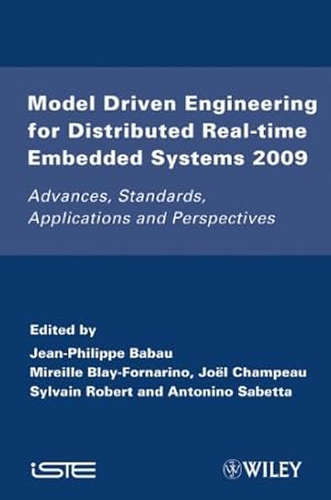 Image du vendeur pour Model Driven Engineering for Distributed Real-Time Embedded Systems 2009: Advances, Standards, Applications and Perspectives [Hardcover ] mis en vente par booksXpress