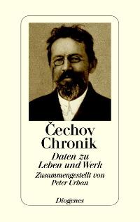 Cechov-Chronik; Daten zu Leben und Werk / Peter Urban