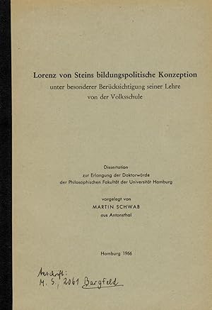 Bild des Verkufers fr Lorenz von Steins bildungspolitische Konzeption unter besonderer Bercksichtigung seiner Lehre von der Volksschule (Dissertation Hamburg 1966) zum Verkauf von Paderbuch e.Kfm. Inh. Ralf R. Eichmann