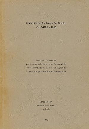 Bild des Verkufers fr Grundzge des Freiburger Zunftrechts. Von 1648 bis 1805 (Dissertation Freiburg i.Br. 1972) zum Verkauf von Paderbuch e.Kfm. Inh. Ralf R. Eichmann