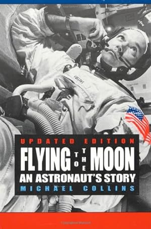 Bild des Verkufers fr Flying to the Moon: An Astronaut's Story by Collins, Michael [Paperback ] zum Verkauf von booksXpress