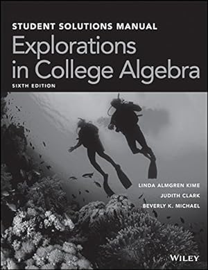 Seller image for Explorations in College Algebra, 6e Student Solutions Manual by Linda Almgren Kime, Judith Clark, Beverly K. Michael [Paperback ] for sale by booksXpress