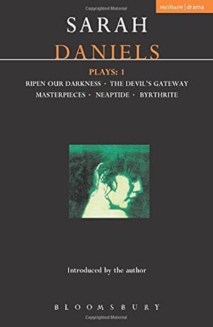 Immagine del venditore per Daniels Plays: 1: Ripen Our Darkness; The Devil's Gateway; Masterpiece; Neaptide; Byrthrite (Contemporary Dramatists) (v. 1) by Daniels, Sarah [Paperback ] venduto da booksXpress