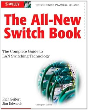 Bild des Verkufers fr The All-New Switch Book: The Complete Guide to LAN Switching Technology by Seifert, Rich, Edwards, James [Hardcover ] zum Verkauf von booksXpress