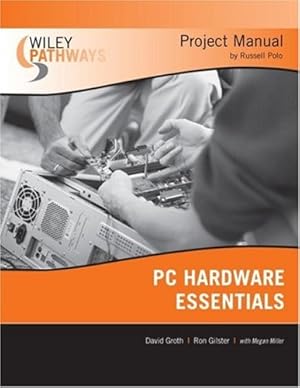 Seller image for Wiley Pathways PC Hardware Essentials Project Manual by Groth, David, Gilster, Ron [Paperback ] for sale by booksXpress