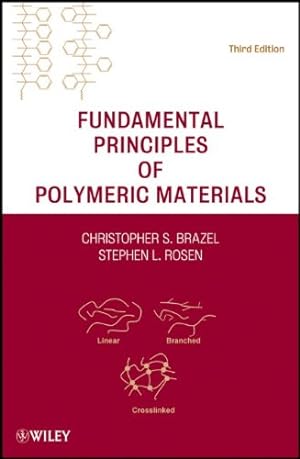 Seller image for Fundamental Principles of Polymeric Materials by Rosen, Stephen L., Brazel, Christopher S. [Hardcover ] for sale by booksXpress