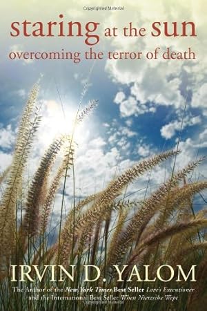 Imagen del vendedor de Staring at the Sun: Overcoming the Terror of Death by Yalom, Irvin D. [Paperback ] a la venta por booksXpress