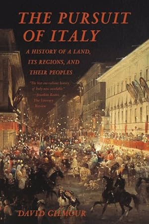 Imagen del vendedor de The Pursuit of Italy: A History of a Land, Its Regions, and Their Peoples by Gilmour, David [Paperback ] a la venta por booksXpress