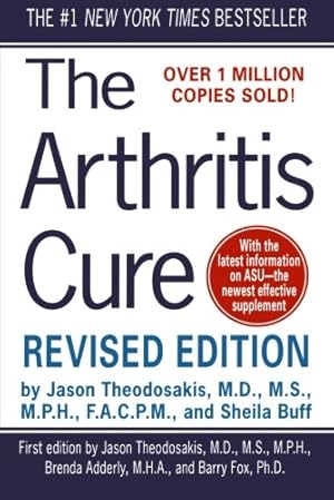 Seller image for The Arthritis Cure: The Medical Miracle That Can Halt, Reverse, And May Even Cure Osteoarthritis by Theodosakis M.D. M.S. M.P.H., Jason, Buff, Sheila [Paperback ] for sale by booksXpress