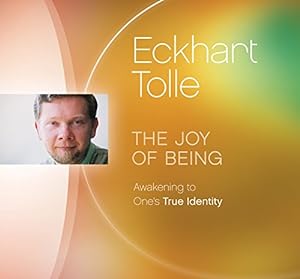 Seller image for The Joy of Being: Awakening to Ones True Identity by Tolle, Eckhart [Audio CD ] for sale by booksXpress