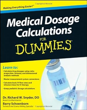 Image du vendeur pour Medical Dosage Calculations For Dummies by Snyder, Richard, Schoenborn, Barry [Paperback ] mis en vente par booksXpress