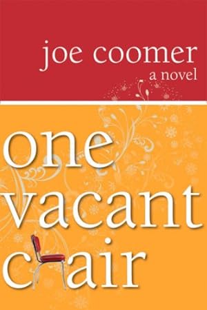 Imagen del vendedor de One Vacant Chair: A Novel by Coomer, Joe [Paperback ] a la venta por booksXpress