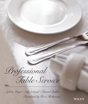 Seller image for Professional Table Service by Sylvia Meyer, Edy Schmid, Christel Spühler [Hardcover ] for sale by booksXpress