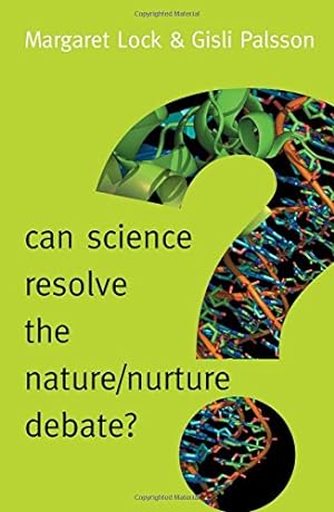 Immagine del venditore per Can Science Resolve the Nature / Nurture Debate? (New Human Frontiers) by Lock, Margaret, Palsson, Gisli [Paperback ] venduto da booksXpress