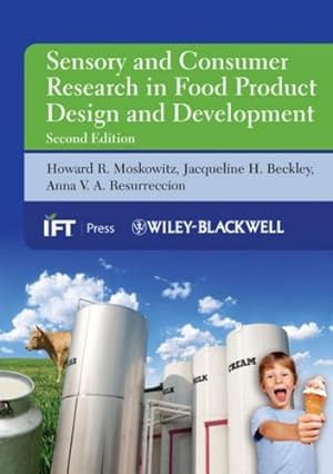 Seller image for Sensory and Consumer Research in Food Product Design and Development by Moskowitz, Howard R., Beckley, Jacqueline H., Resurreccion, Anna V. A. [Hardcover ] for sale by booksXpress