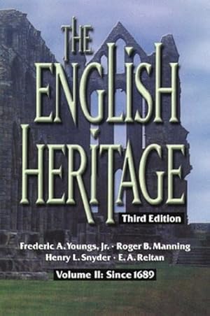 Immagine del venditore per The English Heritage Third Edition Volume II: Since 1689 by Youngs Jr., Frederic A., Manning, Roger B., Snyder, Henry L., Reitan, E. A. [Paperback ] venduto da booksXpress