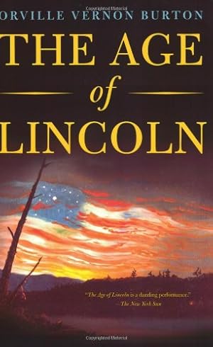 Immagine del venditore per The Age of Lincoln: A History by Burton, Orville Vernon [Paperback ] venduto da booksXpress