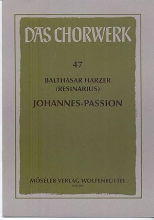 Johannes-Passion. Summa passionis secundum Johannem zu 4 Stimmen. Das Chorwerk, Heft 47.