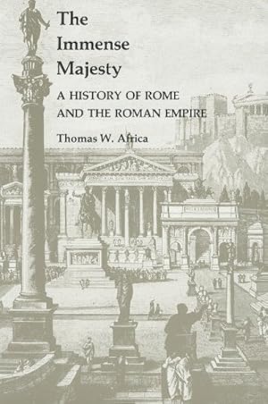 Bild des Verkufers fr The Immense Majesty: A History of Rome and the Roman Empire by Africa, Thomas W. [Paperback ] zum Verkauf von booksXpress