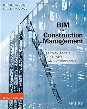 Seller image for BIM and Construction Management: Proven Tools, Methods, and Workflows by Hardin, Brad, McCool, Dave [Paperback ] for sale by booksXpress