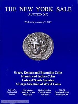 Imagen del vendedor de The New York Sale, Auction XX Wednesday January 7, 2009: Greek, Roman and Byzantine Coins; Islamic and Indian Coins; Coins of South America; and a Large Selection of World Coins a la venta por Whiting Books