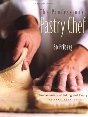 Seller image for The Professional Pastry Chef: Fundamentals of Baking and Pastry, 4th Edition by Friberg, Bo [Hardcover ] for sale by booksXpress