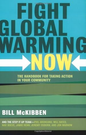 Imagen del vendedor de Fight Global Warming Now by McKibben, Bill [Paperback ] a la venta por booksXpress