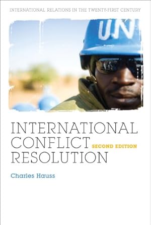 Seller image for International Conflict Resolution 2nd Ed. (International Relations for the 21st Century) by Hauss, Charles [Paperback ] for sale by booksXpress