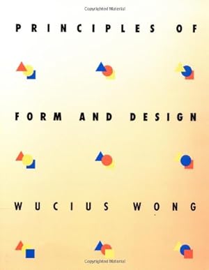 Immagine del venditore per Principles of Form and Design by Wong, Wucius [Paperback ] venduto da booksXpress