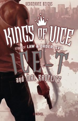 Image du vendeur pour Kings of Vice: A Novel by Ice-T, Radcliff, Mal [Paperback ] mis en vente par booksXpress