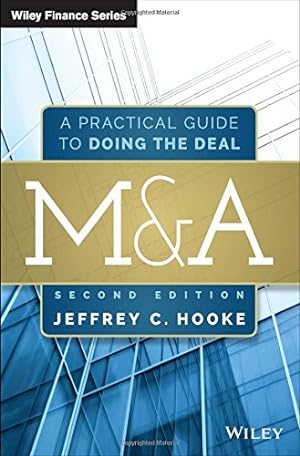 Immagine del venditore per M&A: A Practical Guide to Doing the Deal (Wiley Finance) by Hooke, Jeffrey C. [Hardcover ] venduto da booksXpress