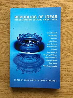 Imagen del vendedor de Republics of Ideas: Republicanism, Culture, Visual Arts a la venta por Old Hall Bookshop, ABA ILAB PBFA BA