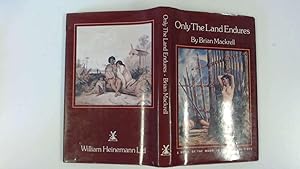 Seller image for Only the Land Endures for sale by Goldstone Rare Books