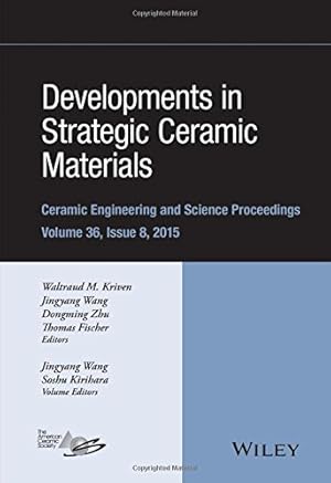 Image du vendeur pour Developments in Strategic Ceramic Materials: A Collection of Papers Presented at the 39th International Conference on Advanced Ceramics and . (Ceramic Engineering and Science Proceedings) [Hardcover ] mis en vente par booksXpress