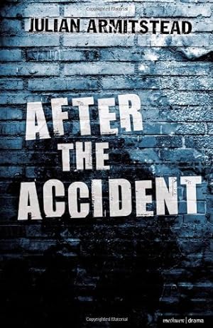 Seller image for After the Accident (Modern Plays) by Armitstead, Julian [Paperback ] for sale by booksXpress