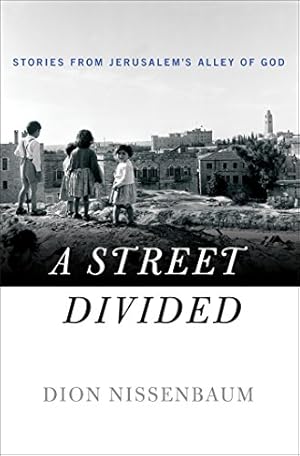 Image du vendeur pour A Street Divided: Stories From Jerusalems Alley of God [Hardcover ] mis en vente par booksXpress