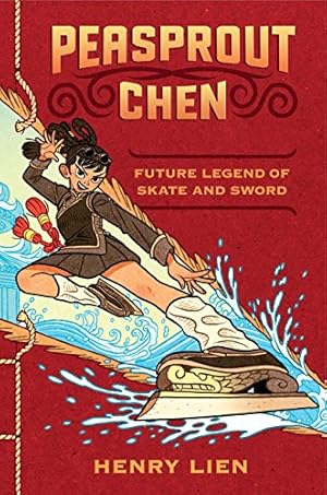 Imagen del vendedor de Peasprout Chen, Future Legend of Skate and Sword by Lien, Henry [Paperback ] a la venta por booksXpress