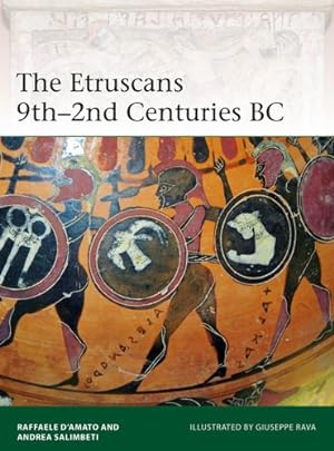 Seller image for The Etruscans: 9th2nd Centuries BC (Elite) by DAmato, Raffaele, Salimbeti, Andrea [Paperback ] for sale by booksXpress