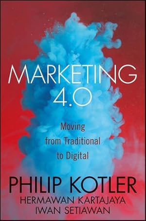 Seller image for Marketing 4.0: Moving from Traditional to Digital by Kotler, Philip, Kartajaya, Hermawan, Setiawan, Iwan [Hardcover ] for sale by booksXpress