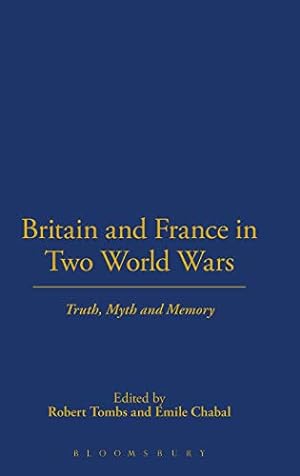 Image du vendeur pour Britain and France in Two World Wars: Truth, Myth and Memory [Hardcover ] mis en vente par booksXpress