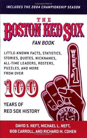 Immagine del venditore per The Boston Red Sox Fan Book: Little-Known Facts, Statistics, Stories, Quotes, Nicknames, All-Time Leaders, Rosters, Puzzles, and more from over 100 Years of Red Sox History by Neft, David S., Carroll, Bob, Cohen, Richard M., Neft, Michael L. [Paperback ] venduto da booksXpress