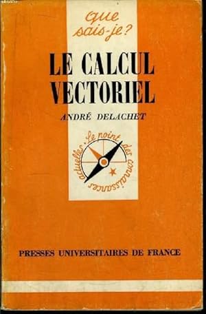 Seller image for Que sais-je? N 418 Le calcul vectoriel for sale by Le-Livre