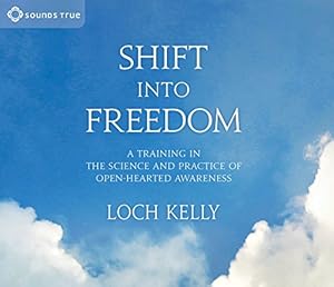 Immagine del venditore per Shift into Freedom: A Training in the Science and Practice of Open-Hearted Awareness by Kelly, Loch [Audio CD ] venduto da booksXpress