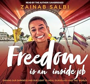 Seller image for Freedom Is an Inside Job: Owning Our Darkness and Our Light to Heal Ourselves and the World by Salbi, Zainab [Audio CD ] for sale by booksXpress