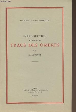 Seller image for Introduction  l'tude du trac des ombres - Documents d'Architecture for sale by Le-Livre