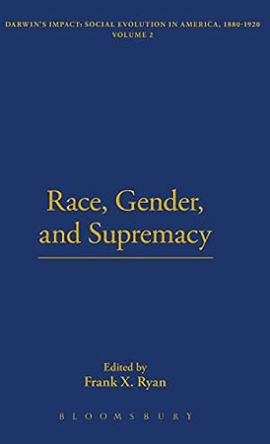 Bild des Verkufers fr Race, Gender, And Supremacy (Thoemmes Library of American Thought) [Hardcover ] zum Verkauf von booksXpress