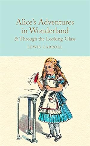 Bild des Verkufers fr Alice's Adventures in Wonderland & Through the Looking-Glass (Macmillan Collector's Library) by Carroll, Lewis [Hardcover ] zum Verkauf von booksXpress