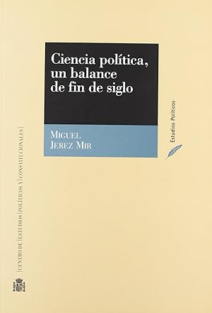 Seller image for CIENCIA POLTICA, UN BALANCE DE FIN DE SIGLO for sale by Imosver